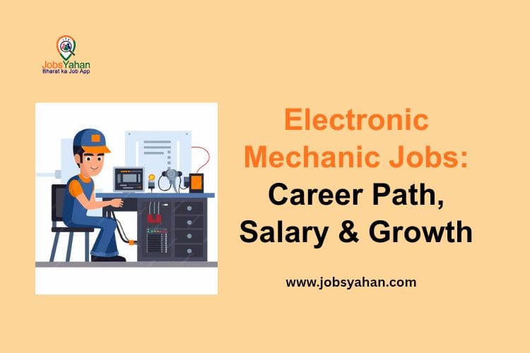Electronic Mechanic Jobs: Career Path, Salary & Growth