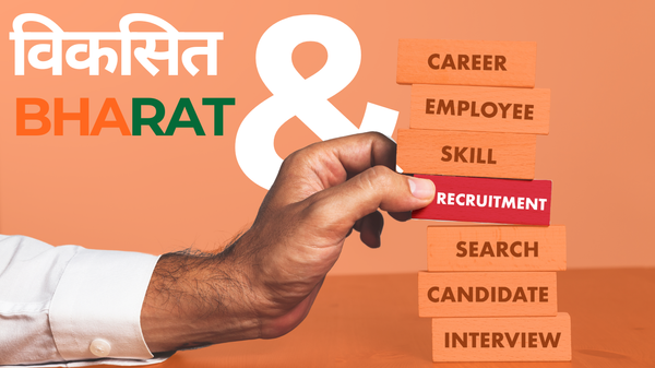 Role of Recruiters in Viksit Bharat