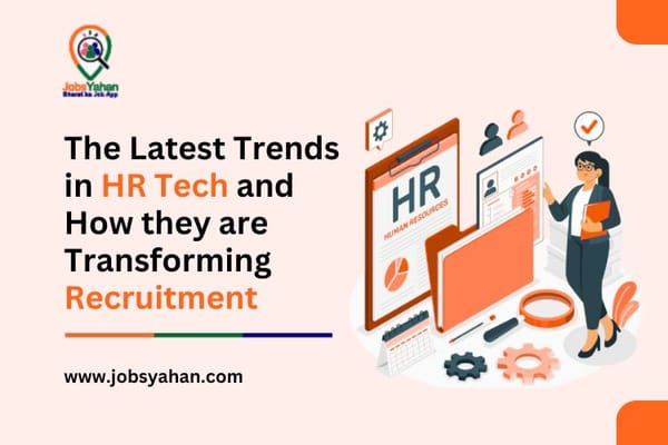 The Latest Trends in HR Tech and How they are Transforming Recruitment