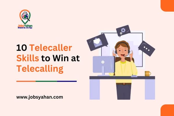 10 Telecaller Skills to Win at Telecalling