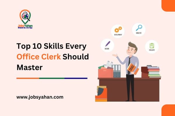 Top 10 Skills Every Office Clerk Should Master
