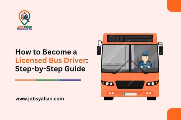 How to Become a Licensed Bus Driver: Step-by-Step Guide