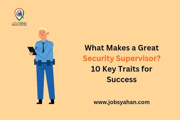 What Makes a Great Security Supervisor? 10 Key Traits for Success