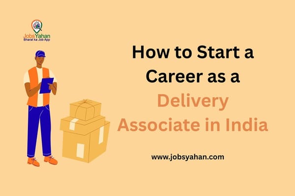 How to Start Your Career as a Delivery Associate in India