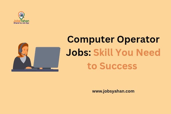 Computer Operator Jobs: What You Need to Know