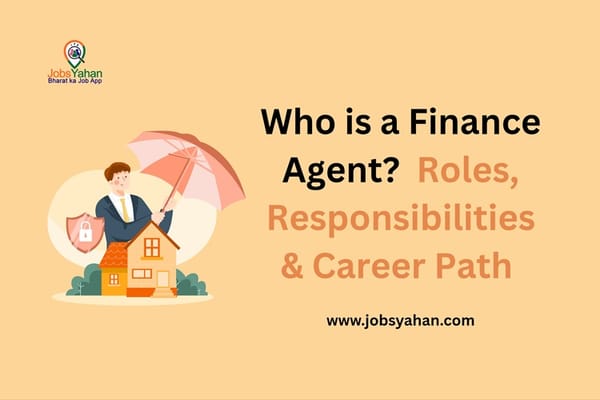 Who is a Finance Agent? Roles, Responsibilities & Career Path