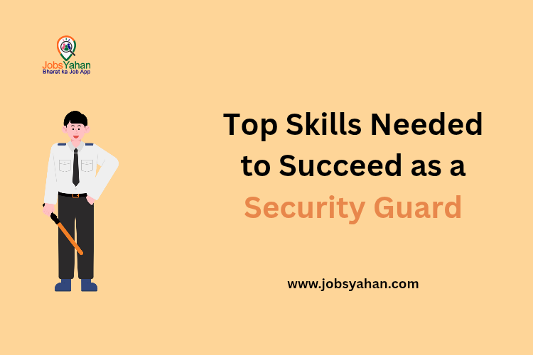 Top Skills Needed to Succeed as a Security Guard