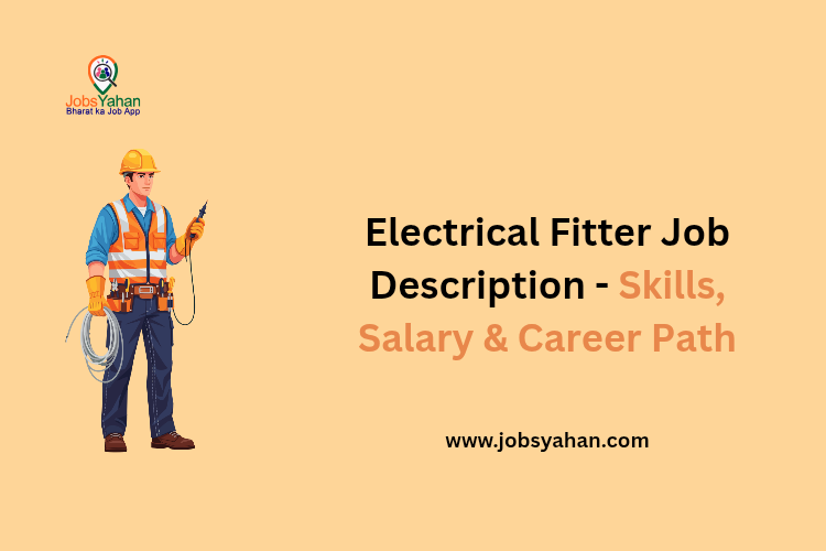 Electrical Fitter Job Description - Skills, Salary & Career Path