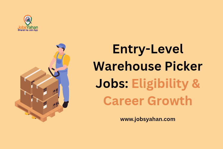 Entry-Level Warehouse Picker Jobs: Eligibility & Career Growth