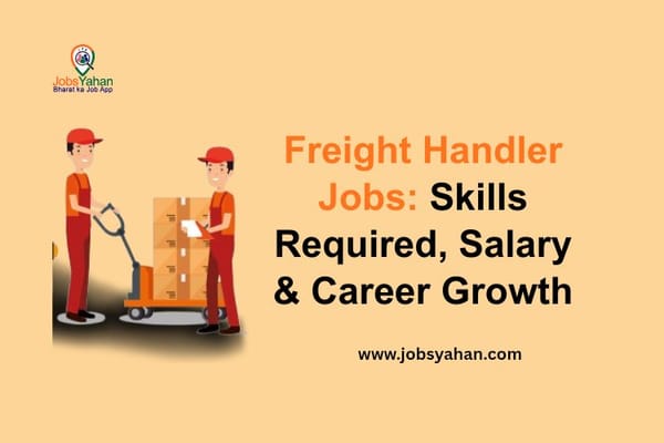 Freight Handler Jobs: Skills Required, Salary & Career Growth
