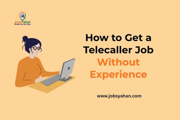 How to Get a Telecaller Job Without Experience
