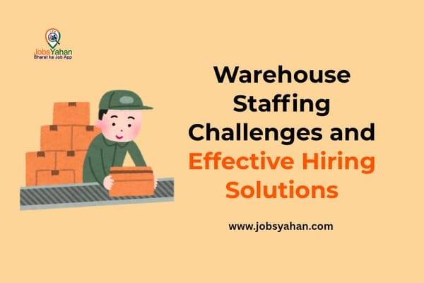 Warehouse Staffing Challenges and Effective Hiring Solutions